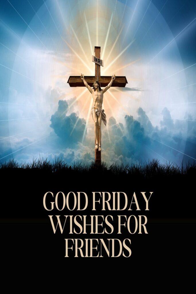 Good Friday Wishes for Friends
