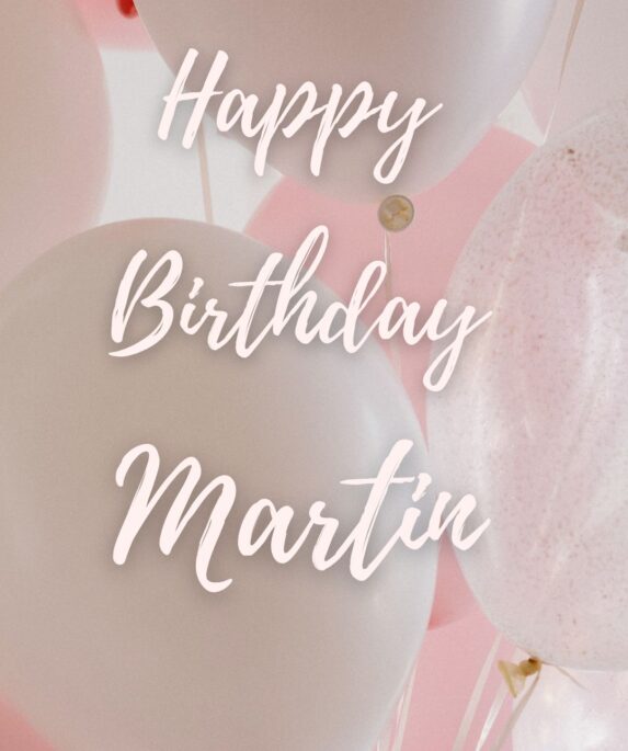 happy birthday martin