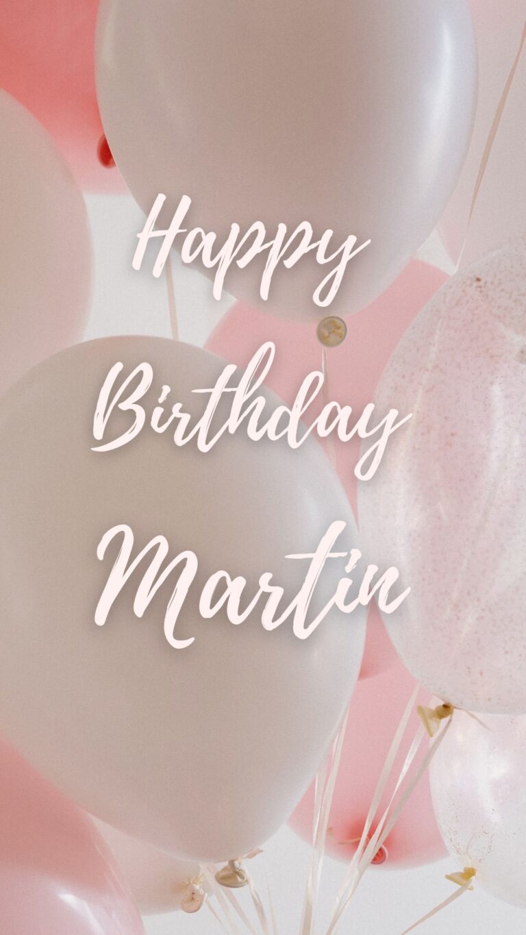 happy birthday martin