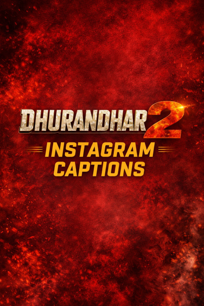 Dhurandhar 2 Instagram Captions
