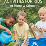 Earth Day Activities for Kids at Home & School
