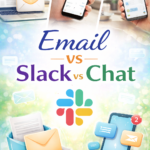Email vs Slack vs Chat