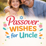 Passover Wishes for Uncle