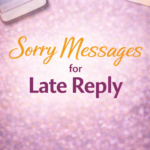 Sorry Messages for Late Reply