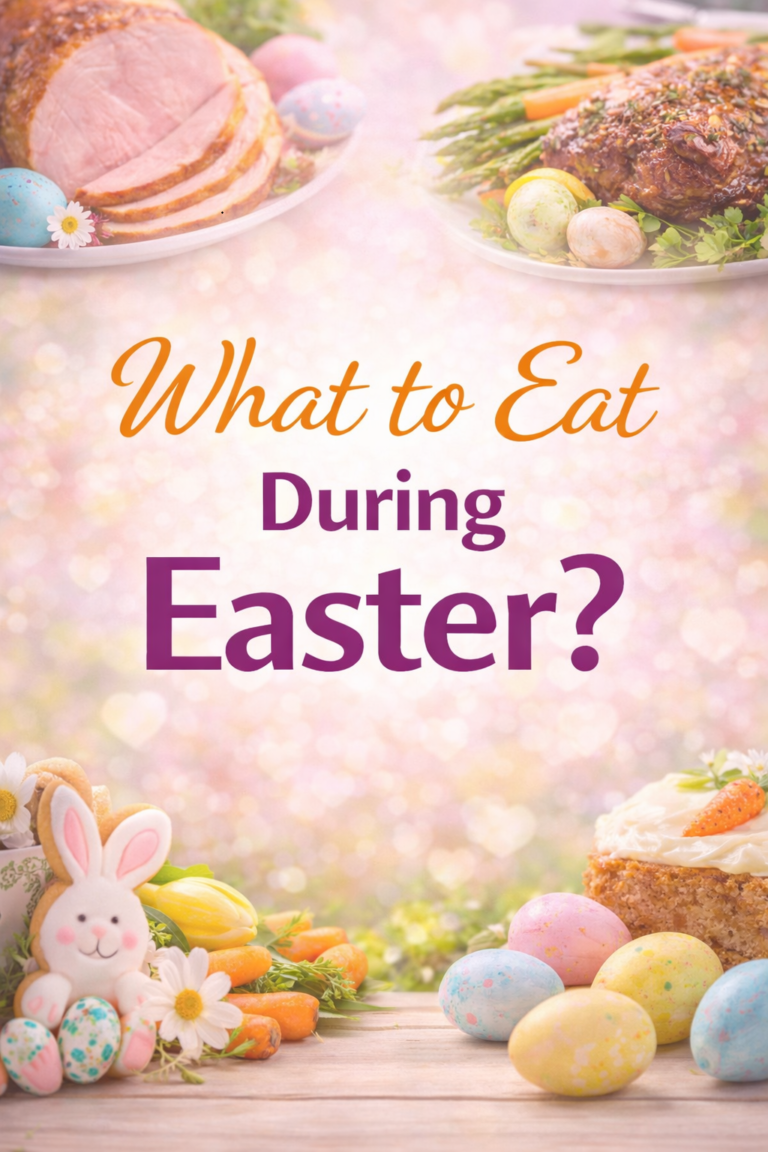 What to Eat During Easter